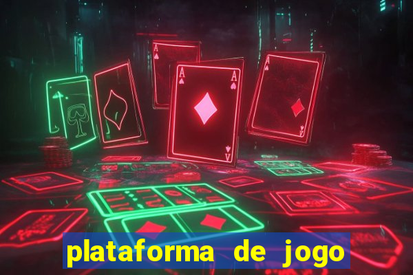 plataforma de jogo que da dinheiro no cadastro