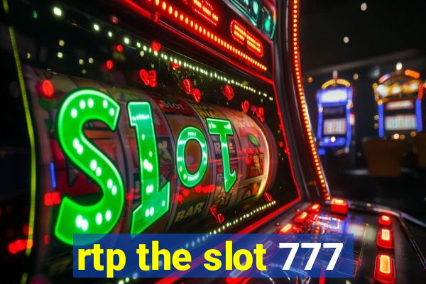 rtp the slot 777