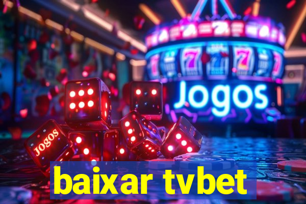 baixar tvbet