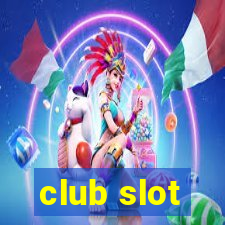 club slot