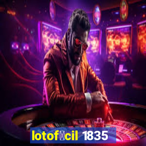 lotof谩cil 1835