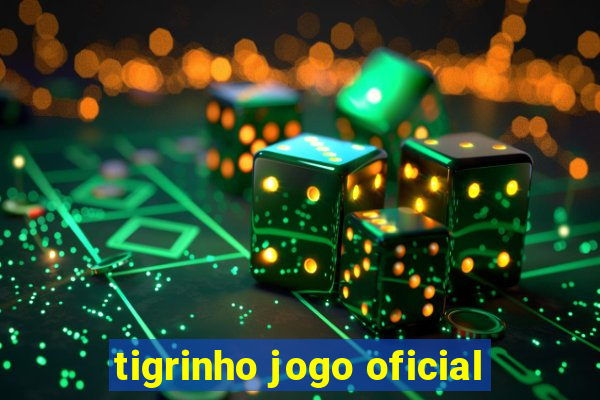 tigrinho jogo oficial