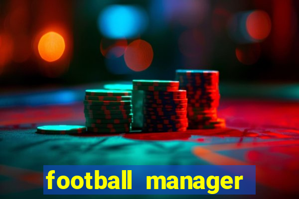 football manager 2021 touch 21.4.0 apk