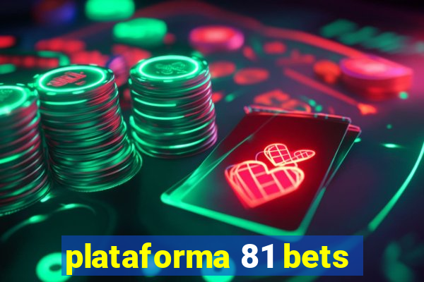 plataforma 81 bets