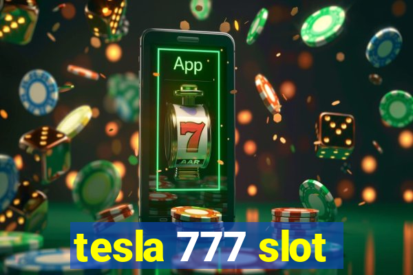 tesla 777 slot