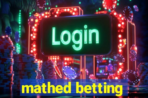 mathed betting