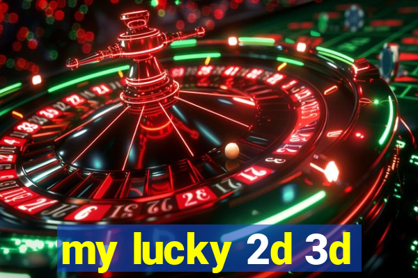 my lucky 2d 3d