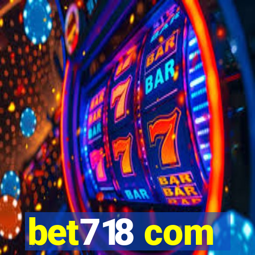 bet718 com