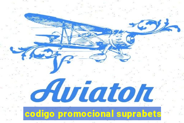 codigo promocional suprabets