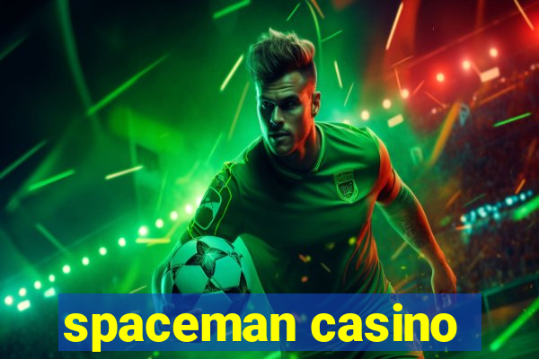 spaceman casino