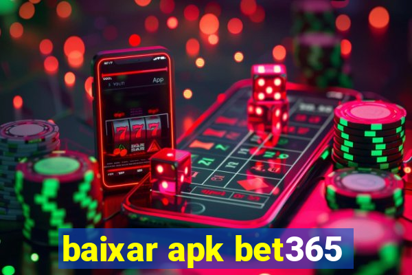 baixar apk bet365