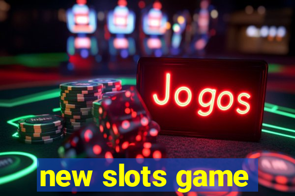 new slots game