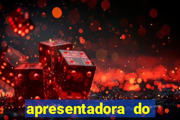 apresentadora do esporte espetacular nua