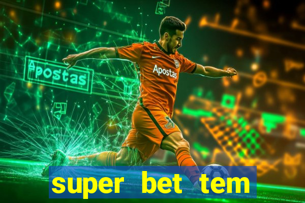 super bet tem pagamento antecipado