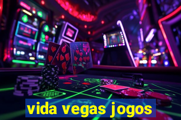 vida vegas jogos