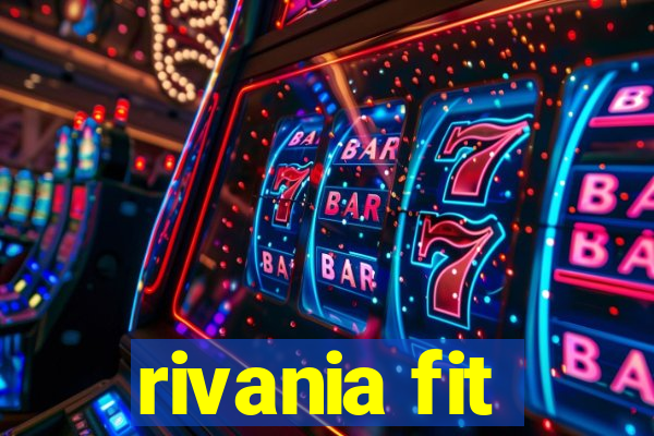 rivania fit