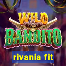 rivania fit