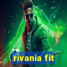 rivania fit