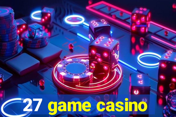 27 game casino