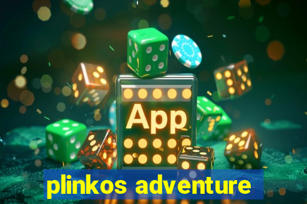 plinkos adventure