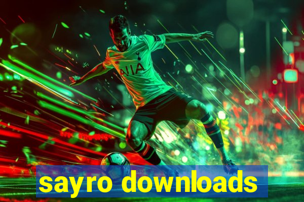 sayro downloads