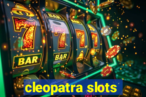 cleopatra slots