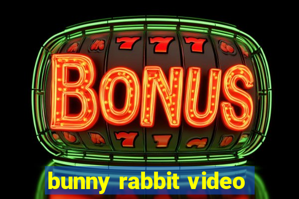 bunny rabbit video