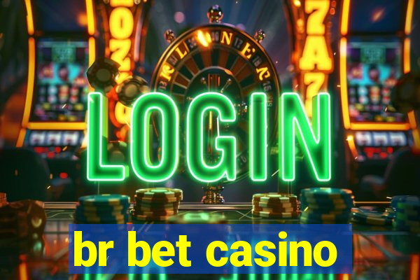 br bet casino