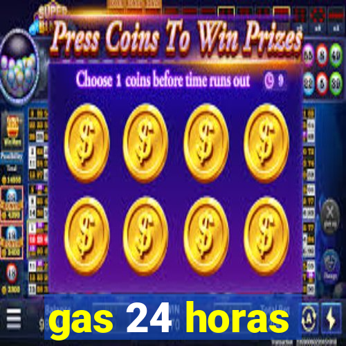 gas 24 horas