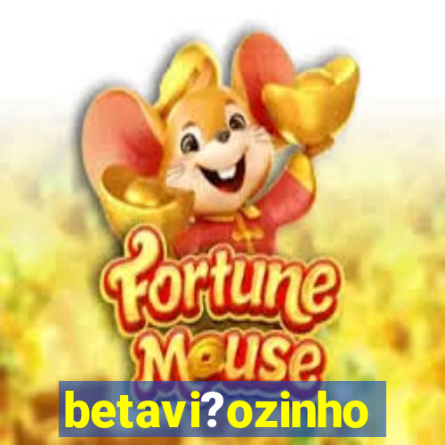 betavi?ozinho