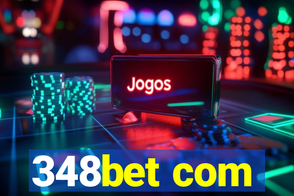 348bet com