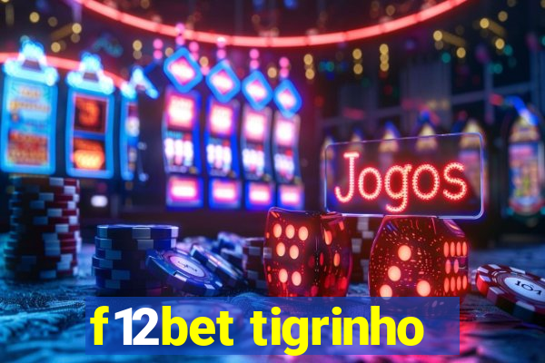 f12bet tigrinho