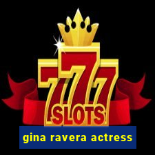 gina ravera actress