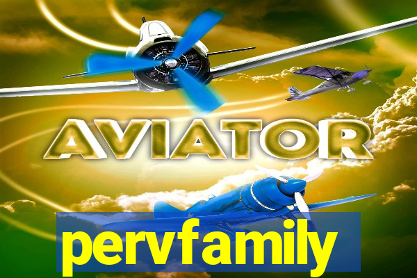 pervfamily