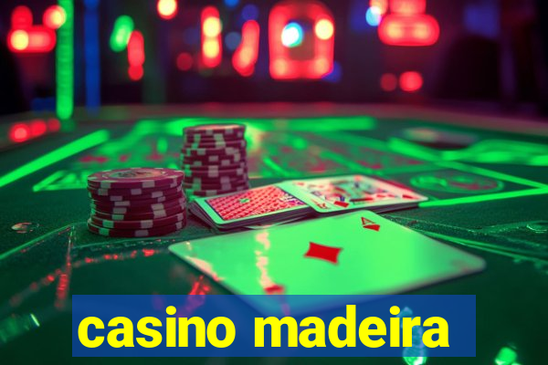 casino madeira