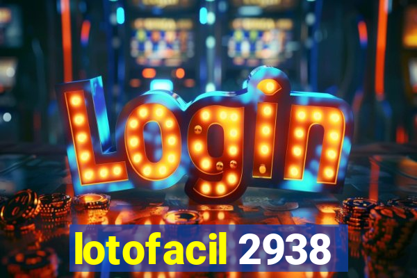 lotofacil 2938