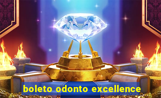 boleto odonto excellence