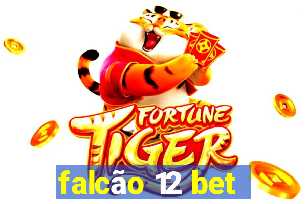 falcão 12 bet