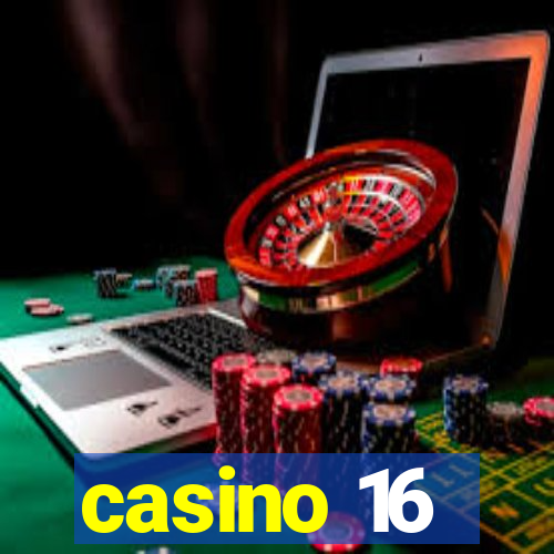 casino 16