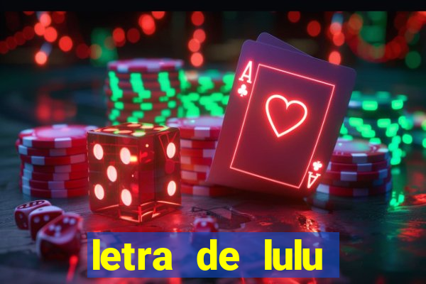 letra de lulu santos sereia