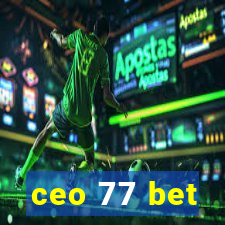 ceo 77 bet