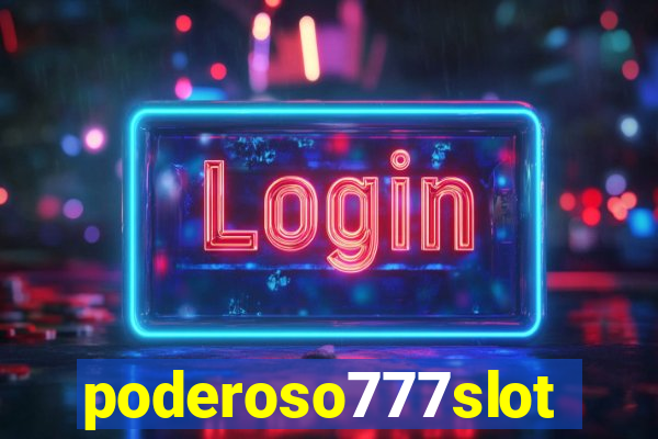 poderoso777slot