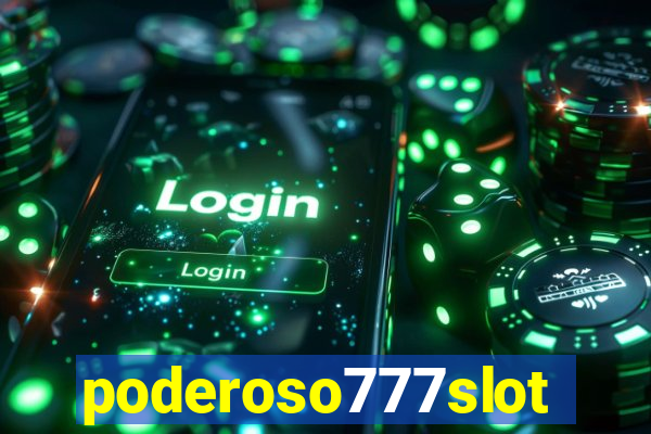 poderoso777slot