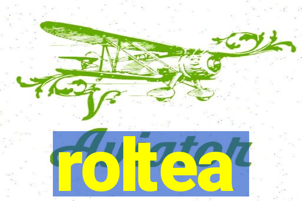 roltea