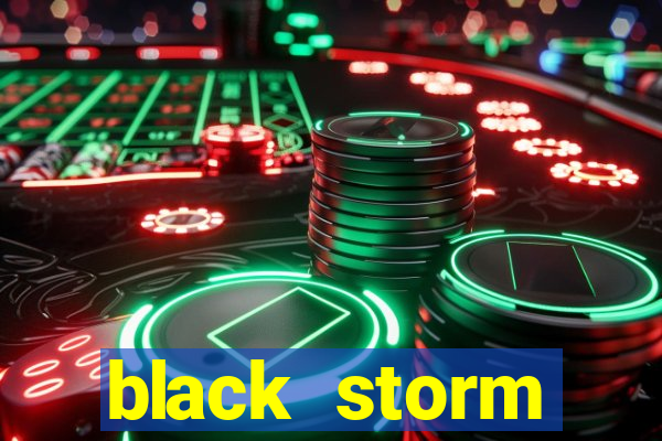 black storm tecnologia jogo