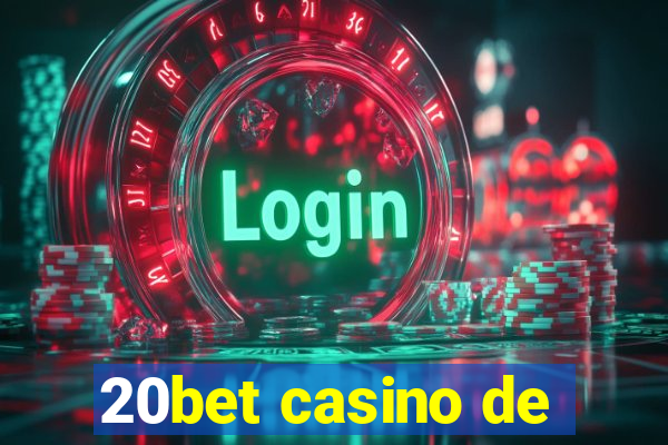 20bet casino de