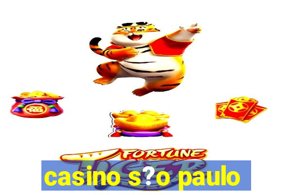 casino s?o paulo