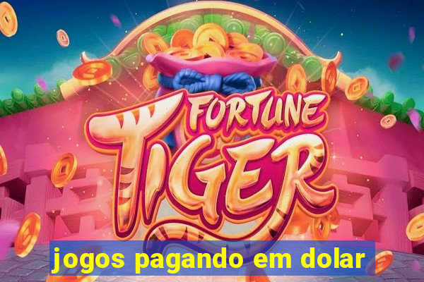 jogos pagando em dolar