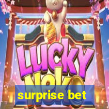 surprise bet