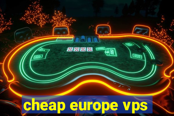 cheap europe vps